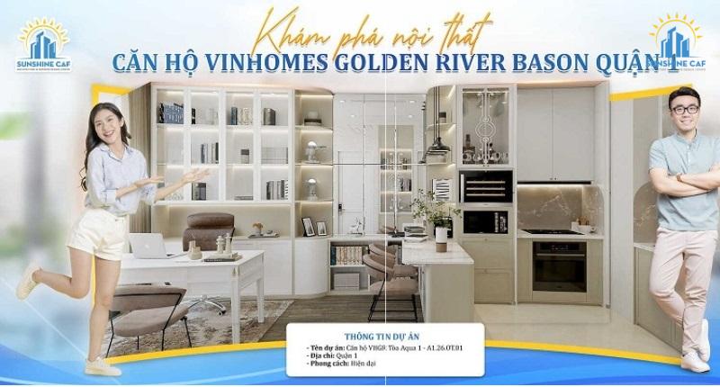 KHÁM PHÁ NỘI THẤT CĂN HỘ VINHOMES GOLDEN RIVER BASON QUẬN 1